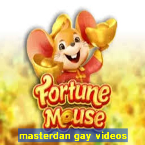 masterdan gay videos